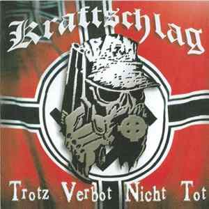Kraftschlag - Trotz Verbot Nicht Tot flac
