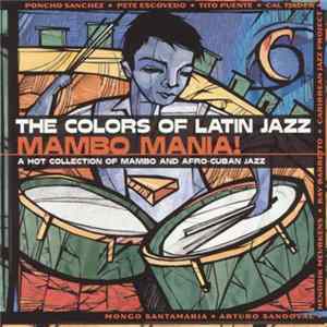 Various - Colors Of Latin Jazz: Mambo Mania! flac