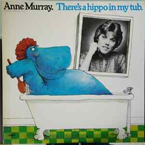 Anne Murray - There's A Hippo In My Tub flac
