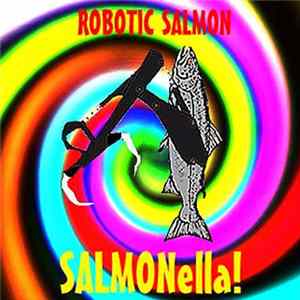 Robotic Salmon - SALMONella! flac