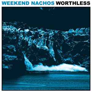 Weekend Nachos - Worthless flac