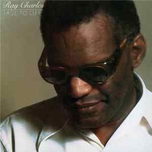 Ray Charles - True To Life flac