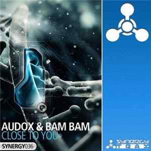 Audox & Bam Bam - Close To You flac