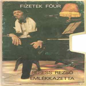 Takács Gyula - Fizetek Főúr - Seress Rezső Emlékkazetta flac