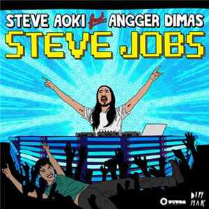 Steve Aoki Feat. Angger Dimas - Steve Jobs flac