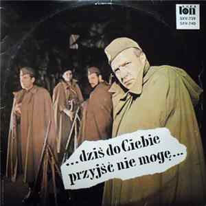 Lech Budrecki, Ireneusz Kanicki - ...Dziś Do Ciebie Przyjść Nie Mogę... flac