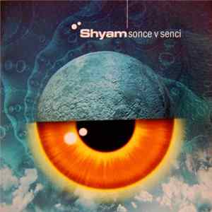 Shyam - Sonce V Senci flac