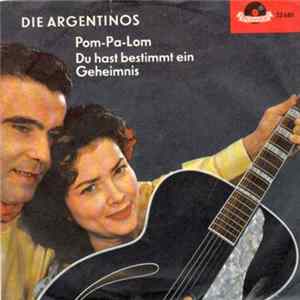 Die Argentinos - Pom-Pa-Lom flac
