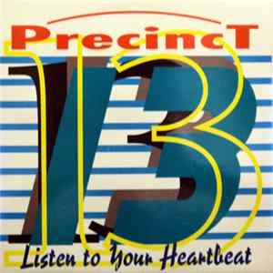 Precinct 13 - Listen To Your Heartbeat flac