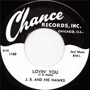 J.B. And His Hawks - Lovin' You flac