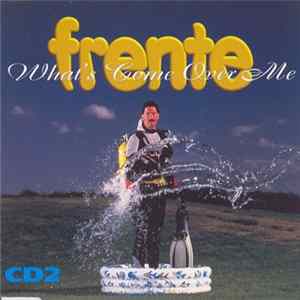 Frente - What's Come Over Me flac