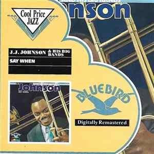 J.J. Johnson And His Big Bands - Say When flac