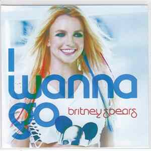 Britney Spears - I Wanna Go (Club Remixes) flac