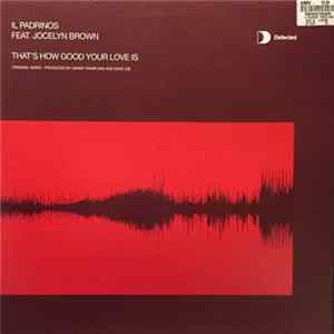 Il Padrinos Feat. Jocelyn Brown - That's How Good Your Love Is flac