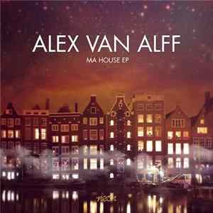 Alex van Alff - Ma House EP flac