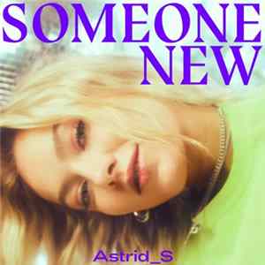 Astrid S - Someone New flac