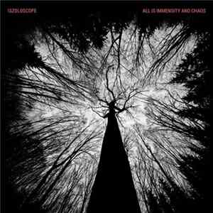 Iszoloscope - All Is Immensity And Chaos flac