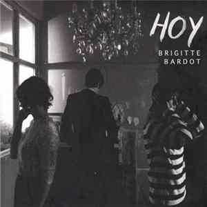 Hoy - Brigitte Bardot flac