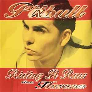 Pitbull Featuring Havana - Riding It Raw flac