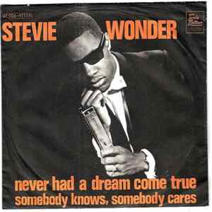 Stevie Wonder - Never Had A Dream Come True / Somebody Knows, Somebody Cares flac