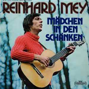 Reinhard Mey - Mädchen In Den Schänken flac