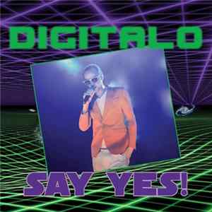 Digitalo - Say Yes! / Digitalo flac