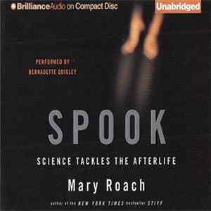Mary Roach Performed By Bernadette Quigley - Spook: Science Tackles The Afterlife flac