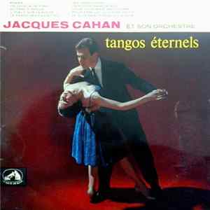Jacques Cahan Et Son Orchestre - Tangos Eternels flac