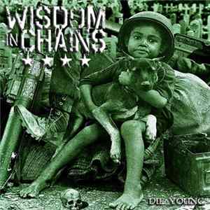 Wisdom In Chains - Die Young flac