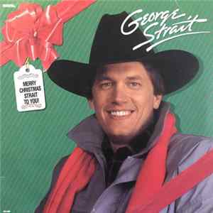 George Strait - Merry Christmas Strait To You flac