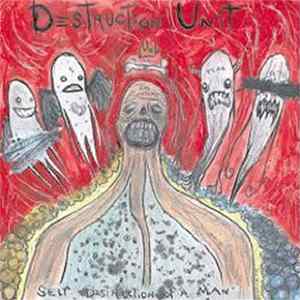 Destruction Unit - Self Destruction Of A Man flac
