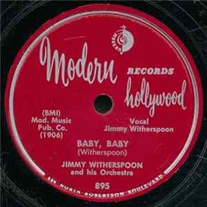 Jimmy Witherspoon And His Orchestra - Baby, Baby / Slow Your Speed flac