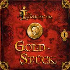 Die Irrlichter - Goldstück flac