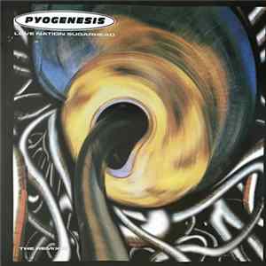 Pyogenesis - Love Nation Sugarhead - The Remixes flac