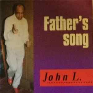 John L. - Father's Song flac