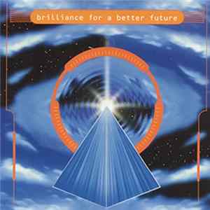 Various - Brilliance For A Better Future flac