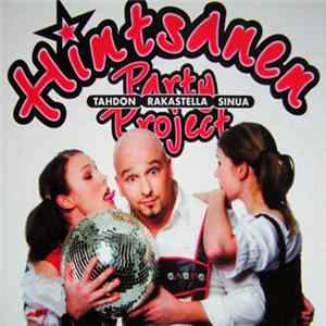 Hintsanen Party Project - Tahdon Rakastella Sinua flac