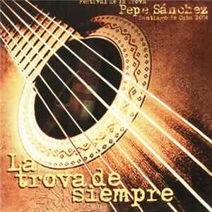 Various - La Trova De Siempre / Festival De La Trova Pepe Sánchez Santiago De Cuba 2004 flac