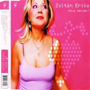 Zoltán Erika - Hova Menjek? flac