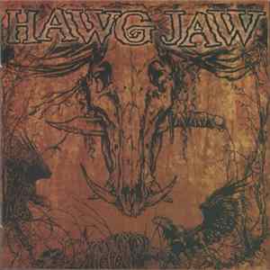 Hawg Jaw - Don't Trust Nobody flac