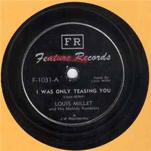 Louis Millet And His Melody Ramblers - I Was Only Teasing You / A Broken Heart flac