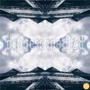Cousin Silas - Dronescape 028 flac