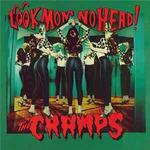 The Cramps - Look Mom No Head! flac