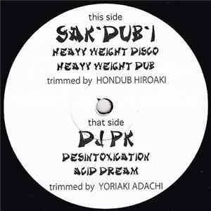 Sak-Dub-I / DJ PK - Heavy Weight Disco / Desintoxication flac