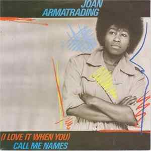 Joan Armatrading - (I Love It When You) Call Me Names flac