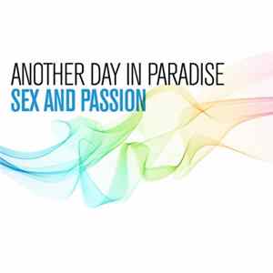 Sex And Passion - Another Day In Paradise flac
