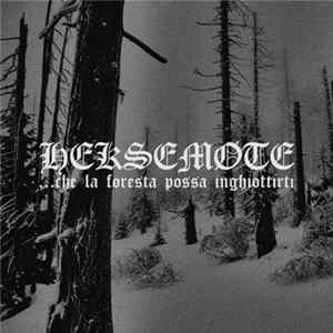 Heksemøte - .​​.​​​.​​che la foresta possa inghiottirti flac