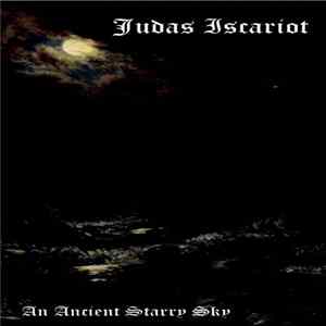 Judas Iscariot - An Ancient Starry Sky flac