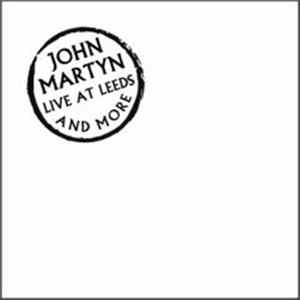 John Martyn - Live At Leeds And More flac