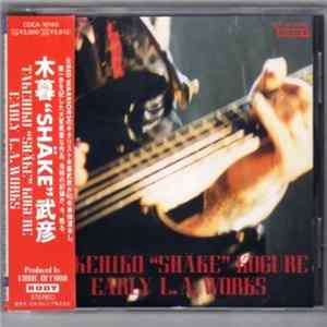 Takehiko "Shake" Kogure - Early L.A. Works flac